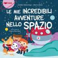 Le mie incredibili avventure nello spazio