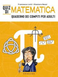 Quiz di matematica. Quaderno dei compiti per adulti