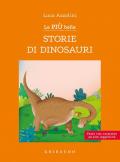 Le più belle storie di dinosauri. Ediz. ad alta leggibilità