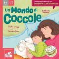 Un mondo di coccole. Dalle carezze ai massaggi: come crescere bambini felici. Ediz. illustrata