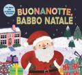 Buonanotte, Babbo Natale. Ediz. a colori