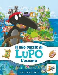 L'oceano. Il mio puzzle di Lupo. Amico Lupo. Ediz. a colori. Con puzzle