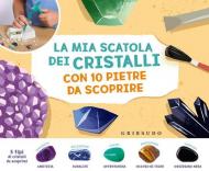 La mia scatola dei cristalli con 10 pietre da scoprire. Ediz. a colori. Con gadget