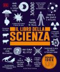 Il libro della scienza. Grandi idee spiegate in modo semplice