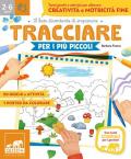 Tracciare per i più piccoli. Tanti giochi e attività per allenare creatività e motricità fine. Ediz. a colori