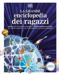 La grande enciclopedia dei ragazzi. Un volume completo, ricco di informazioni, curiosità e immagini. Nuova ediz.