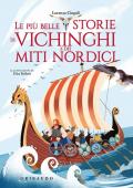 Le più belle storie dei vichinghi e dei miti nordici. Ediz. a colori