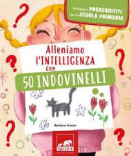 Alleniamo l'intelligenza con 50 indovinelli