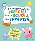 Il mio primo albo per la scuola dell'infanzia. Ediz. a colori