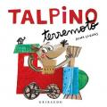 Talpino Terremoto. Ediz. a colori