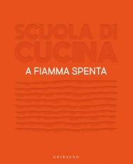 Scuola di cucina. A fiamma spenta