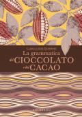 La grammatica del cioccolato e del cacao