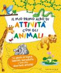 Il mio primo albo di attività con gli animali. Ediz. a colori