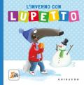 L'inverno con Lupetto. Amico lupo. Ediz. a colori