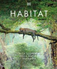 Habitat. Alla scoperta della natura selvaggia