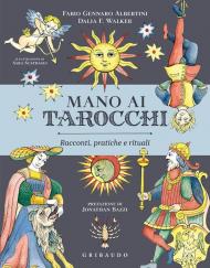 Mano ai tarocchi. Racconti, pratiche e rituali