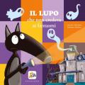 Lupo che non credeva ai fantasmi. Amico lupo. Ediz. a colori