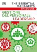 Gestione del personale Leadership. The essential manager's handbook