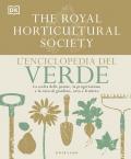 L'enciclopedia del verde. La scelta delle piante, la progettazione e la cura di giardino, orto e frutteto