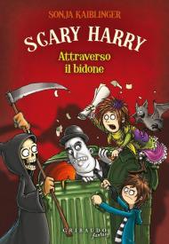 Attraverso il bidone. Scary Harry
