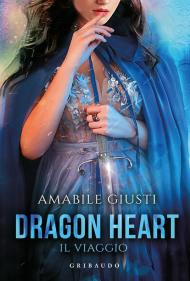 Il viaggio. Dragon heart