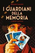 I guardiani della memoria. Vol. 1