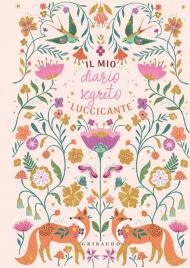 Il mio diario segreto luccicante. Ediz. a colori