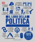 Il libro della politica. Grandi idee spiegate in modo semplice