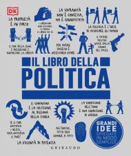 Il libro della politica. Grandi idee spiegate in modo semplice