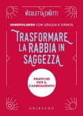 Trasformare la rabbia in saggezza. Nuova ediz.