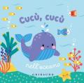 Cucù, cucù nell'oceano. Ediz. a colori