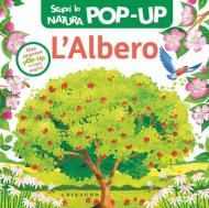 L'albero. Scopri la natura pop-up. Ediz. a colori