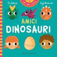 Amici dinosauri. Tira gira scopri. Ediz. a colori