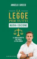 La legge per tutti. Il libro di diritto che parla la tua lingua. Nuova ediz.