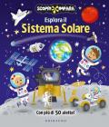 Esplora il sistema solare. Scopri e impara. Ediz. a colori