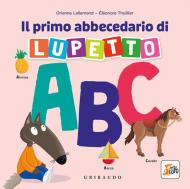 Il primo abbecedario di Lupetto. Amico Lupo. Ediz. a colori