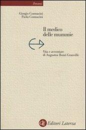 Il medico delle mummie. Vita e avventure di Augustus Bozzi Granville