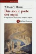 Due son le porte dei sogni. L'esperienza onirica nel mondo antico