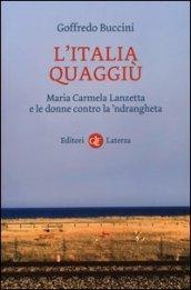 L'Italia quaggiù. Maria Carmela Lanzetta e le donne contro la 'ndrangheta