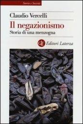 Il negazionismo. Storia di una menzogna