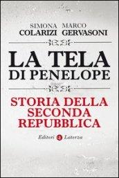 La tela di Penelope. Storia della seconda Repubblica. E-book. Formato EPUB