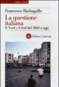 La questione italiana. Il Nord e il Sud dal 1860 a oggi