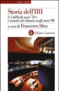 Storia dell'IRI. 3.I difficili anni '70 e i tentativi di rilancio negli anni '80
