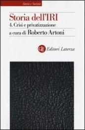 Storia dell'IRI. 4.Crisi e privatizzazione