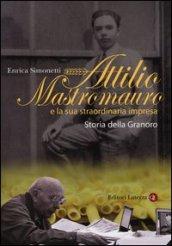 Attilio Mastromauro e la sua straordinaria impresa. Storia della Granoro