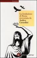 La fondazione di Roma raccontata da Andrea Carandini