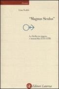 «Magnus Siculus». La Sicilia tra impero e monarchia (1513-1578)
