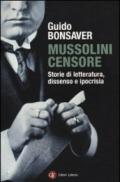 Mussolini censore. Storie di letteratura, dissenso e ipocrisia