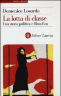 La lotta di classe. Una storia politica e filosofica