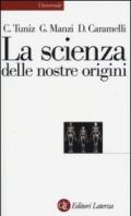 La scienza delle nostre origini